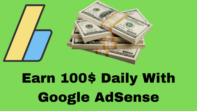 Earn 100$ Daily From Google AdSense Without Investment